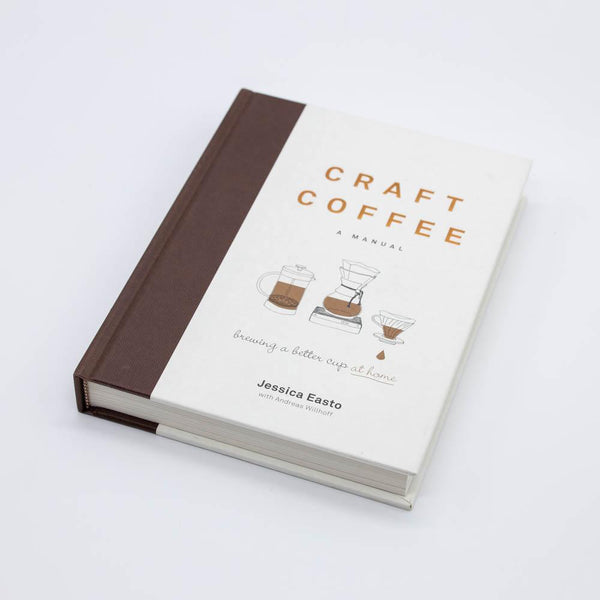 Craft Coffee A Manual